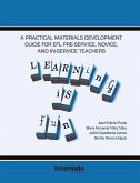 A practical materials development guide for EFL PRE-SERVICE, novice, and in-service teachers (eBook, PDF)