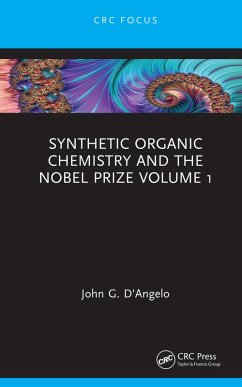 Synthetic Organic Chemistry and the Nobel Prize Volume 1 (eBook, ePUB) - D'Angelo, John G.