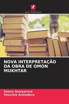 NOVA INTERPRETAÇÃO DA OBRA DE OMON MUKHTAR - Daniyarova, Shoira;Axmedova, Shoxista