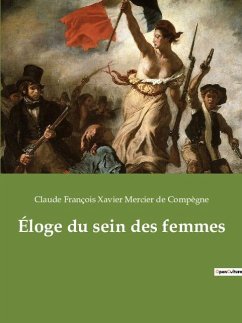 Éloge du sein des femmes - Mercier de Compègne, Claude François Xavier