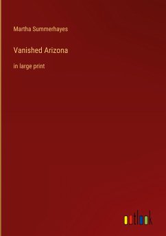 Vanished Arizona - Summerhayes, Martha