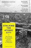 Stalking the Atomic City