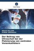 Der Beitrag von Ultraschall bei der Platzierung von zentralen Venenkathetern