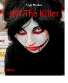 Jeff The Killer (eBook, ePUB)