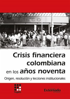 Crisis financiera colombiana en los años noventa (eBook, PDF) - Autores, Varios