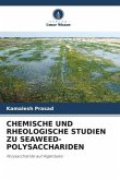 CHEMISCHE UND RHEOLOGISCHE STUDIEN ZU SEAWEED-POLYSACCHARIDEN