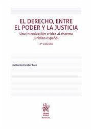 El Derecho, entre el Poder y la Justicia 2ª Edición