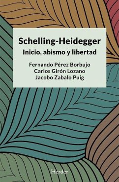 Schelling-heidegger Inicio,abismo Y Libertad Schelling-heidegger Inicio,abismo Y Libertad