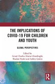 The Implications of COVID-19 for Children and Youth (eBook, PDF) The Implications of COVID-19 for Children and Youth (eBook, PDF)