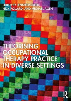 Theorising Occupational Therapy Practice in Diverse Settings (eBook, PDF)