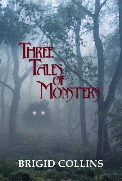 Three Tales of Monsters (eBook, ePUB) - Collins, Brigid