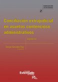 Conciliación Extrajudicial en Asuntos Contencioso Administrativos (eBook, PDF)