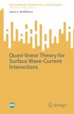Quasi-linear Theory for Surface Wave-Current Interactions (eBook, PDF)