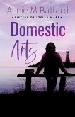 Domestic Arts (Sisters of Stella Mare) (eBook, ePUB)