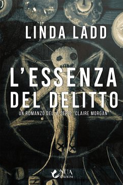 L'essenza del delitto (eBook, ePUB) - Ladd, Linda