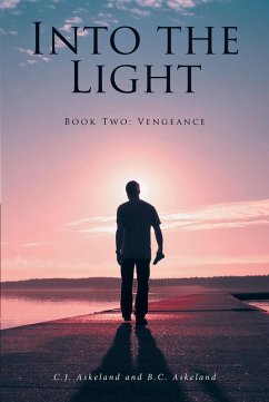 Into the Light (eBook, ePUB) - Askeland, C. J.; Askeland, B. C.