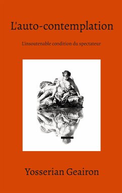 L'auto-contemplation (eBook, ePUB) - Geairon, Yosserian