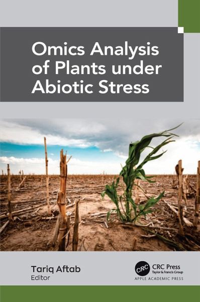 Omics Analysis of Plants under Abiotic Stress (eBook, ePUB) Omics Analysis of Plants under Abiotic Stress (eBook, ePUB)