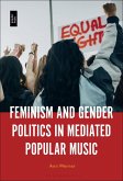 Feminism and Gender Politics in Mediated Popular Music (eBook, ePUB)