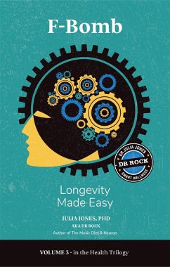 F-Bomb Longevity Made Easy (eBook, ePUB) - Books, This Day in Music; Jones, Julia