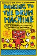 Dancing to the Drum Machine (eBook, PDF) - Bild 1