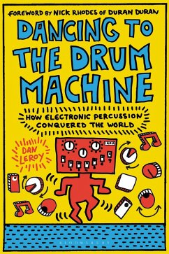 Dancing to the Drum Machine (eBook, PDF) - Leroy, Dan