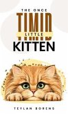 The Once Timid Little Kitten (eBook, ePUB) The Once Timid Little Kitten (eBook, ePUB)