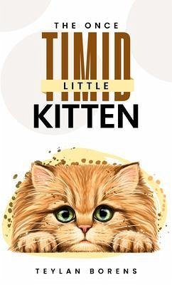 Cover The Once Timid Little Kitten (eBook, ePUB)