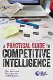 A Practical Guide to Competitive Intelligence (eBook, ePUB)