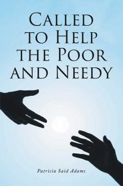 Called to Help the Poor and Needy (eBook, ePUB) - Adams, Patricia
