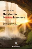 Nel silenzio l’amore fa rumore (eBook, ePUB)