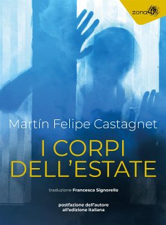 I corpi dell'estate (eBook, ePUB) - Castagnet, Martín Felipe