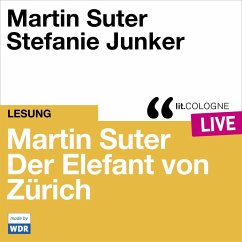 Martin Suter - Der Elefant von Zürich (MP3-Download) - Suter, Martin