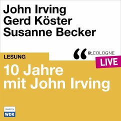 10 Jahre lit.COLOGNE mit John Irving (MP3-Download) - Irving, John