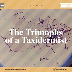 The Triumphs of a Taxidermist (MP3-Download) - Wells, H. G.