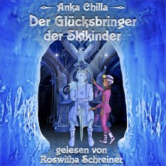 Der Glücksbringer der Skikinder (MP3-Download) - Chilla, Anka