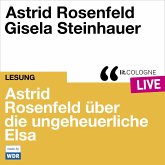 Astrid Rosenfeld über die ungeheuerliche Elsa (MP3-Download)