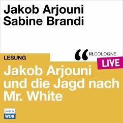 Jakob Arjouni und die Jagd nach Mr. White (MP3-Download) - Arjouni, Jakob