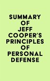 Summary of Jeff Cooper's Principles of Personal Defense (eBook, ePUB)