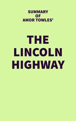 Summary of Amor Towles' The Lincoln Highway (eBook, ePUB) - IRB Media