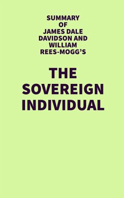 Summary of James Dale Davidson and William Rees-Mogg's The Sovereign Individual (eBook, ePUB) - IRB Media