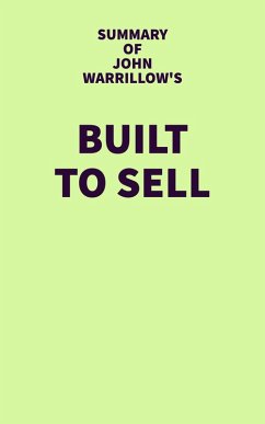 Summary of John Warrillow's Built To Sell (eBook, ePUB) - IRB Media