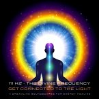 111 Hertz - The Divine Frequency - Get Connected To The Light (MP3-Download)