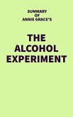 Summary of Annie Grace's The Alcohol Experiment (eBook, ePUB)