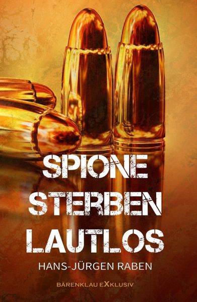 Spione sterben lautlos (eBook, ePUB) Spione sterben lautlos (eBook, ePUB)