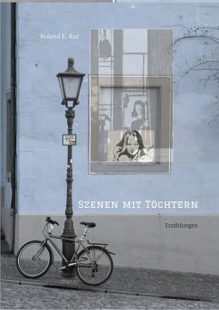 Szenen mit Töchtern (eBook, ePUB) - Ruf, Roland E.