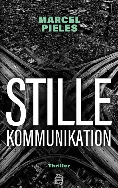 Stille Kommunikation (eBook, ePUB) - Pieles, Marcel