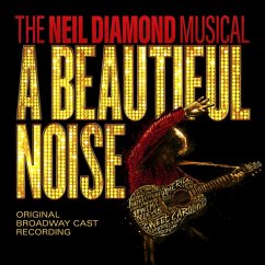 A Beautiful Noise,The Neil Diamond Musical (Cd) - A Beautiful Noise Original Broadway Cast