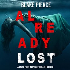 Already Lost (A Laura Frost FBI Suspense Thriller—Book 8) (MP3-Download) - Pierce, Blake
