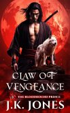 Claw of Vengeance: The Bloodhound Prince (Echoes of Exile, #3) (eBook, ePUB)